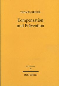 Cover image for Kompensation und Pravention: Rechtsfolgen der unerlaubten Handlung im Burgerlichen,  Immaterial-, Guter- und Wettbewerbsrecht