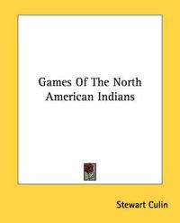 Cover image for Games Of The North American Indians