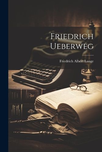 Cover image for Friedrich Ueberweg