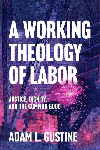 Cover image for A Working Theology of Labor