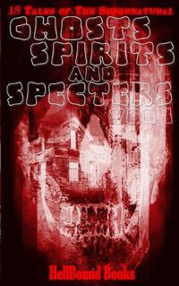 Cover image for Ghosts, Spirits and Specters: Volume 1