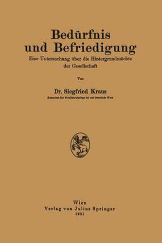 Cover image for Bedurfnis Und Befriedigung: Eine Untersuchung UEber Die Hintergrundmachte Der Gesellschaft