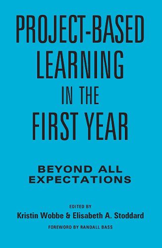 Project-Based Learning in the First Year: Beyond All Expectations