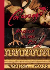 Cover image for Caravaggio: Painter on the Run