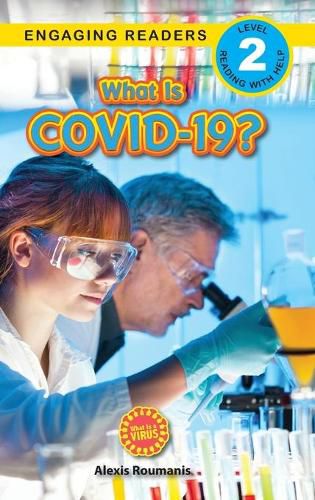 Cover image for What Is COVID-19? (Engaging Readers, Level 2): 2022 Edition