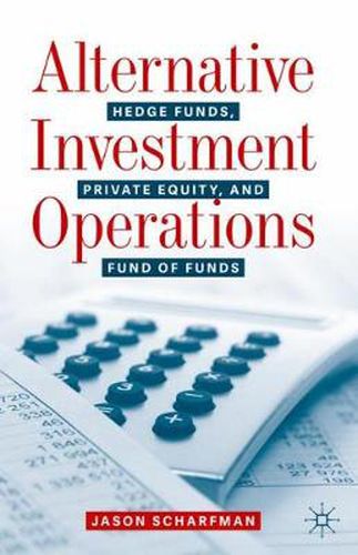 Cover image for Alternative Investment Operations: Hedge Funds, Private Equity, and Fund of Funds