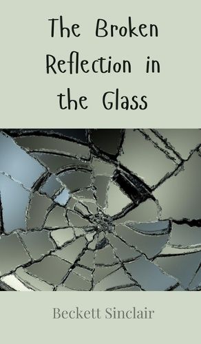 Cover image for The Broken Reflection in the Glass