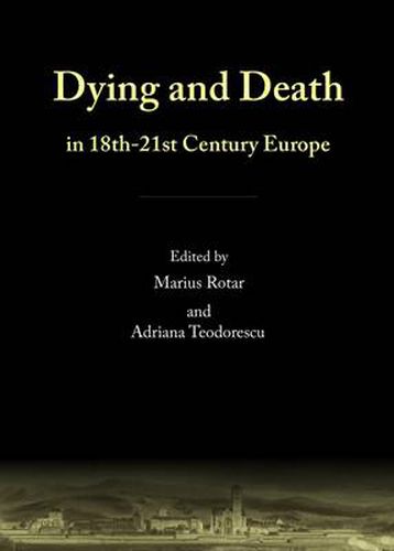 Cover image for Dying and Death in 18th-21st Century Europe