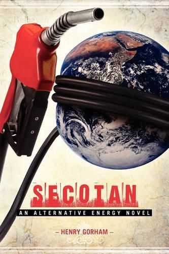 Cover image for Secotan: An Alternative Energy Novel