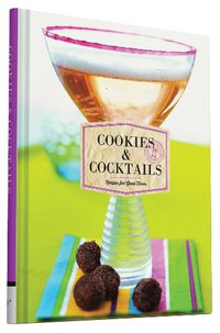 Cover image for Cookies & Cocktails: Recipes for Good Times