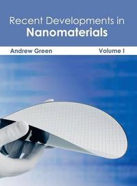 Cover image for Recent Developments in Nanomaterials: Volume I