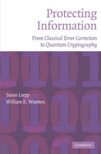 Cover image for Protecting Information: From Classical Error Correction to Quantum Cryptography