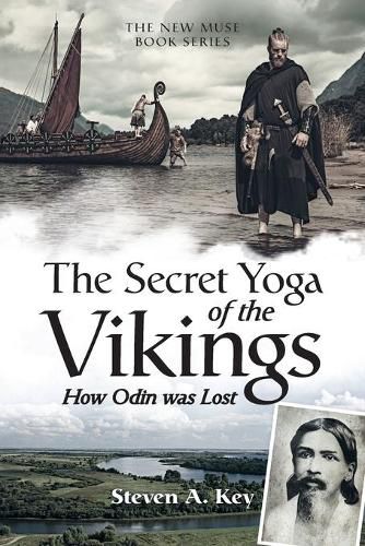 Cover image for The Secret Yoga of the Vikings: How Odin Was Lost