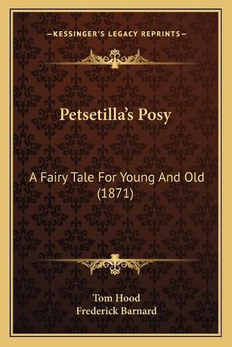 Petsetilla's Posy: A Fairy Tale for Young and Old (1871)