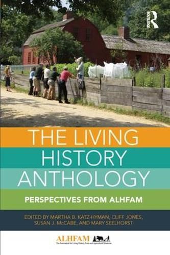 The Living History Anthology: Perspectives from ALHFAM