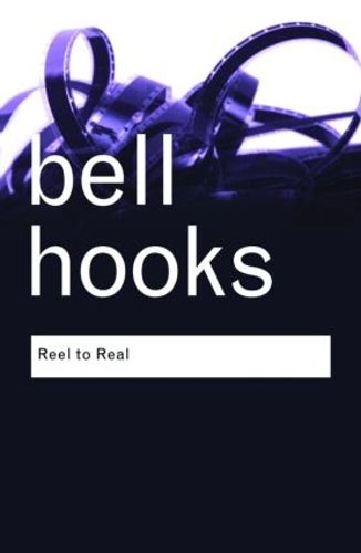 Cover image for Reel to Real: Race, class and sex at the movies