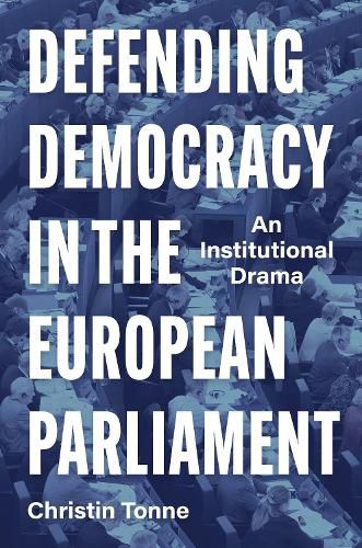 Cover image for Defending Democracy in the European Parliament