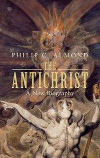 Cover image for The Antichrist: A New Biography