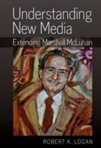Cover image for Understanding New Media: Extending Marshall McLuhan