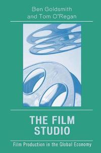 Cover image for The Film Studio: Film Production in the Global Economy