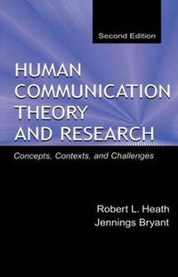 Cover image for Human Communication Theory and Research: Concepts, Contexts, and Challenges