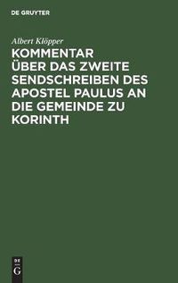 Cover image for Kommentar uber das zweite Sendschreiben des Apostel Paulus an die Gemeinde zu Korinth