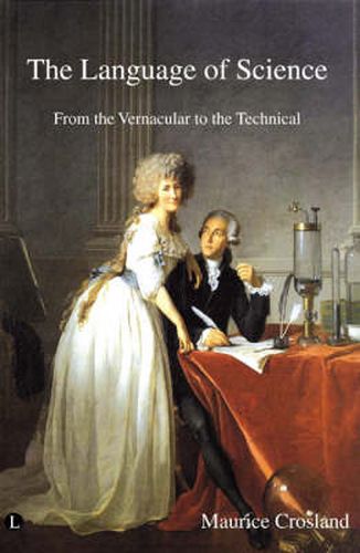 Cover image for The Language of Science: From the Vernacular to the Technical