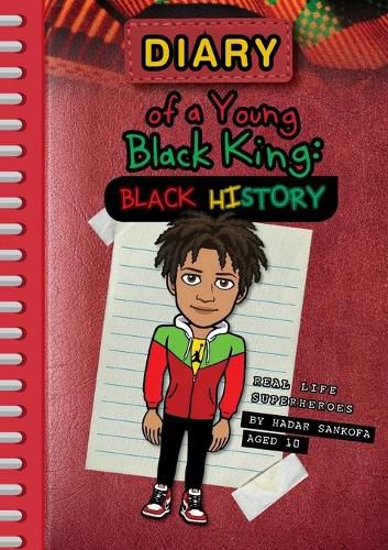 Cover image for Diary of a Young Black King: Real Life Superheroes