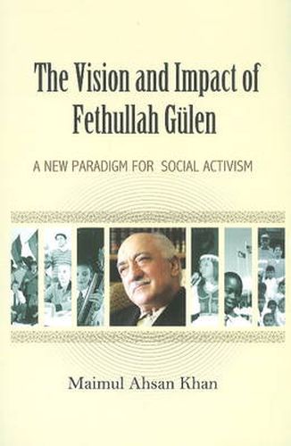 Cover image for Vision & Impact of Fethullah Gulen: A New Paradigm for Social Activism