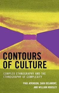 Cover image for Contours of Culture: Complex Ethnography and the Ethnography of Complexity