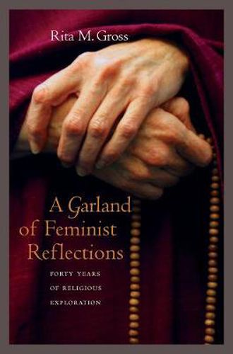 Cover image for A Garland of Feminist Reflections: Forty Years of Religious Exploration