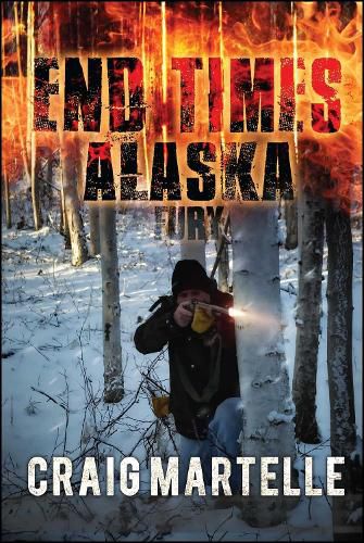 Cover image for Fury: End Times Alaska Book 4