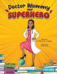 Cover image for Doctor Mommy Our Superhero