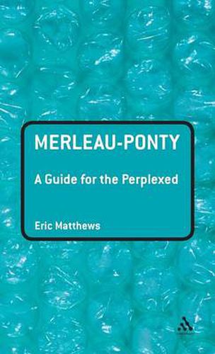 Cover image for Merleau-Ponty: A Guide for the Perplexed