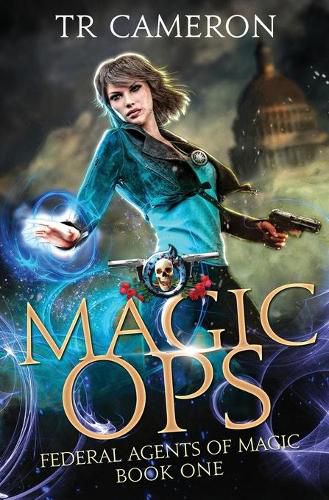 Cover image for Magic Ops: An Urban Fantasy Action Adventure