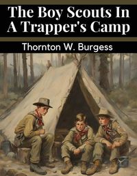 Cover image for The Boy Scouts In A Trapper's Camp