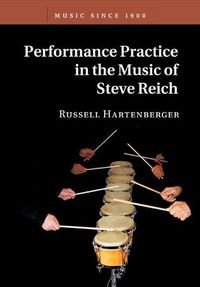 Cover image for Performance Practice in the Music of Steve Reich