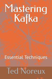 Cover image for Mastering Kafka