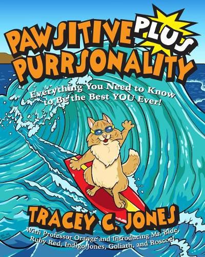 Pawsitive Purrsonality Plus: Everything You Need to Know to Be the Best You Ever!