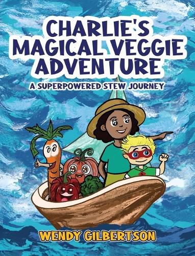 Cover image for Charlie's Magical Veggie Adventure