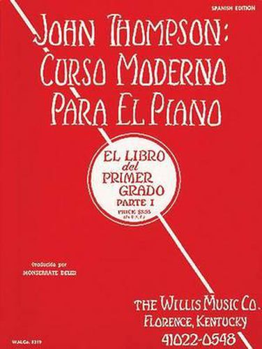 John Thompson's Curso moderno para el piano 1: Spanish Edition