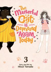 Cover image for The Masterful Cat Is Depressed Again Today Vol. 3