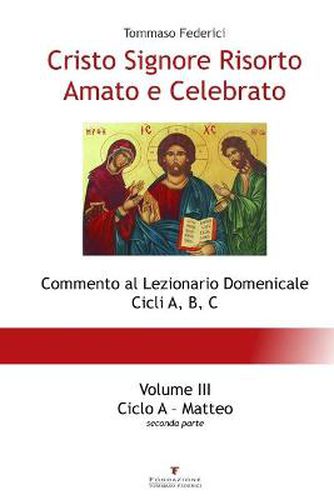 Cover image for Cristo Signore Risorto Amato e Celebrato - Volume III - Ciclo A Matteo (seconda parte)