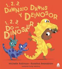 Cover image for 1, 2, 3, Dawnsio Dawns y Deinosor / 1, 2, 3, Do the Dinosaur