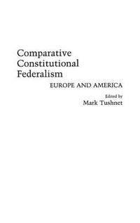 Cover image for Comparative Constitutional Federalism: Europe and America