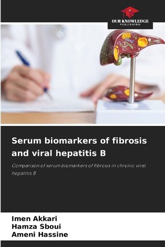 Cover image for Serum biomarkers of fibrosis and viral hepatitis B