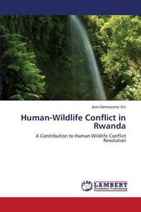 Cover image for Human-Wildlife Conflict in Rwanda