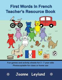 Cover image for First Words In French Teacher's Resource Book