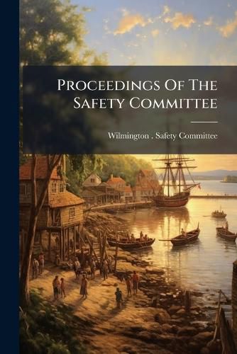 Cover image for Proceedings Of The Safety Committee
