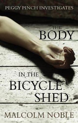 Cover image for The Body in the Bicycle Shed: Peggy Pinch Investigates